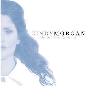 Cindy Morgan - Definitive Collection: Unpublished Exclusive  CD